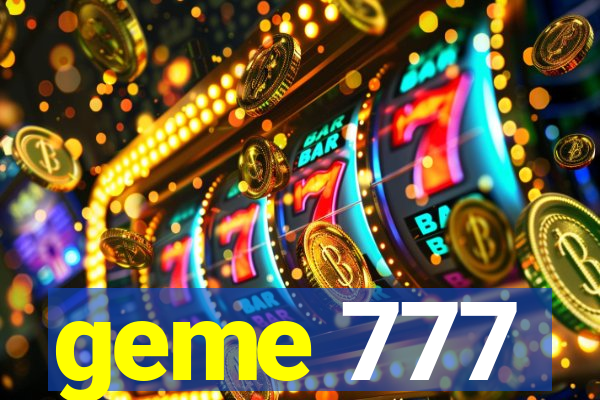 geme 777